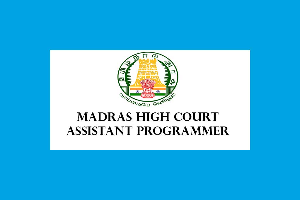 Madras High Court Assistant Programmer Recruitment 2021 46 Posts GovernmentVelai