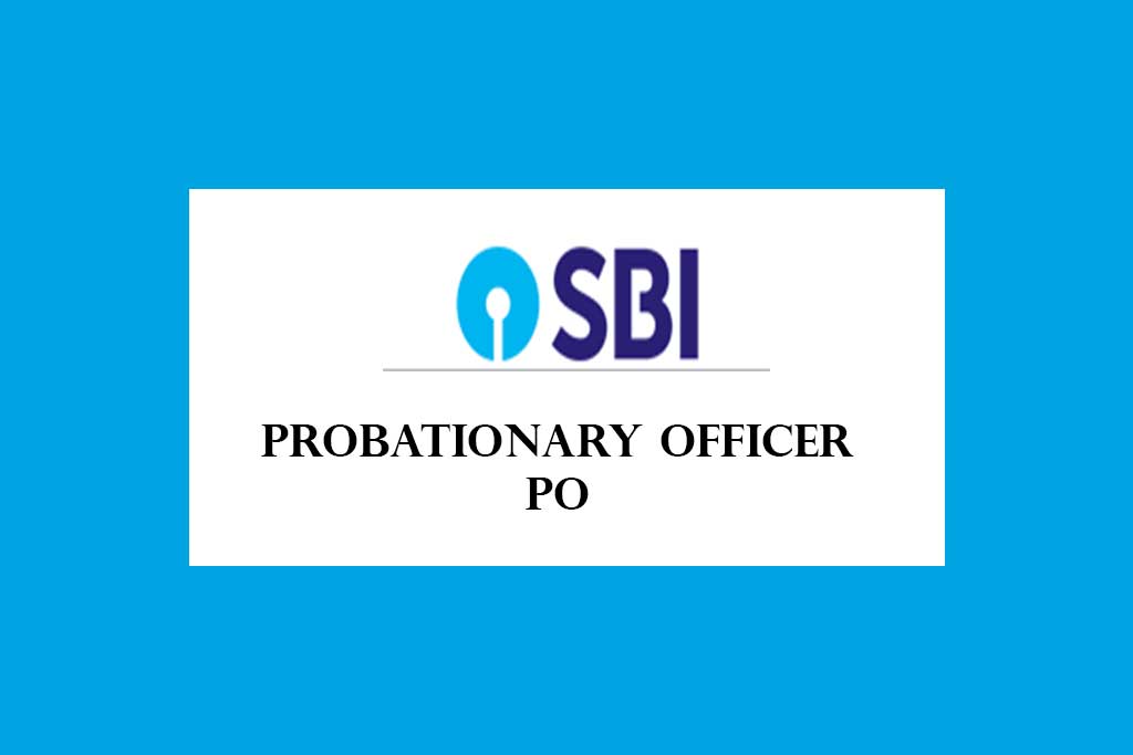 SBI Probationary Officer PO Recruitment 2022 – 1673 Posts ...