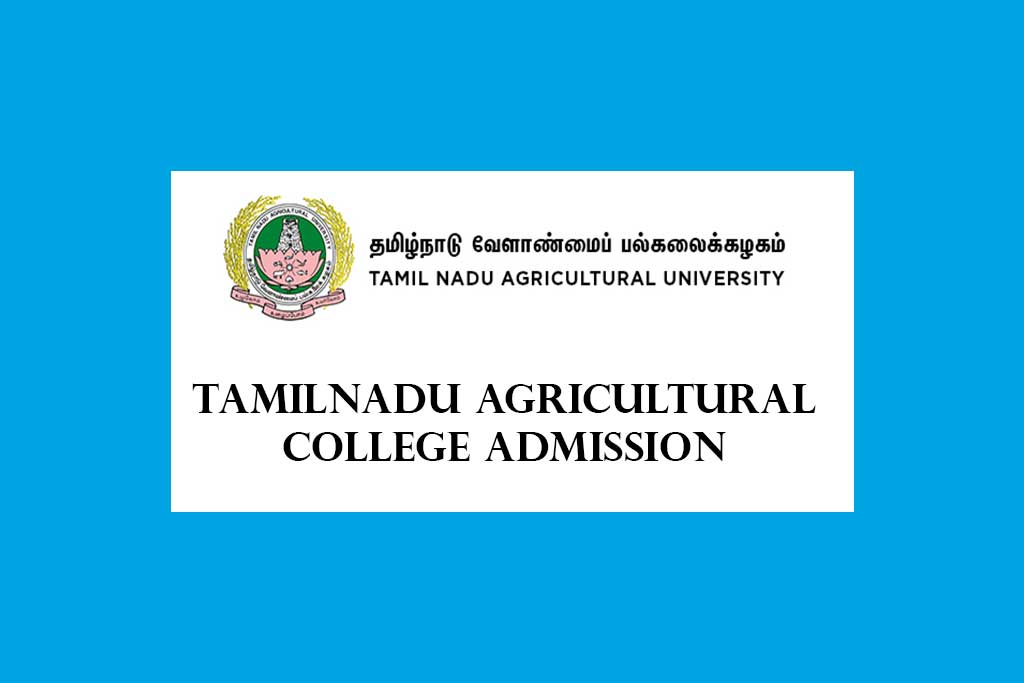 Tamil Nadu Agricultural College Admission 20232024 TNAU UG 2023